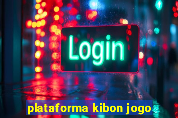 plataforma kibon jogo